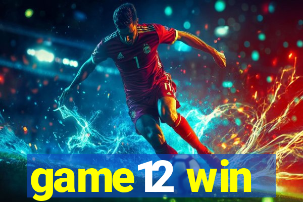 game12 win